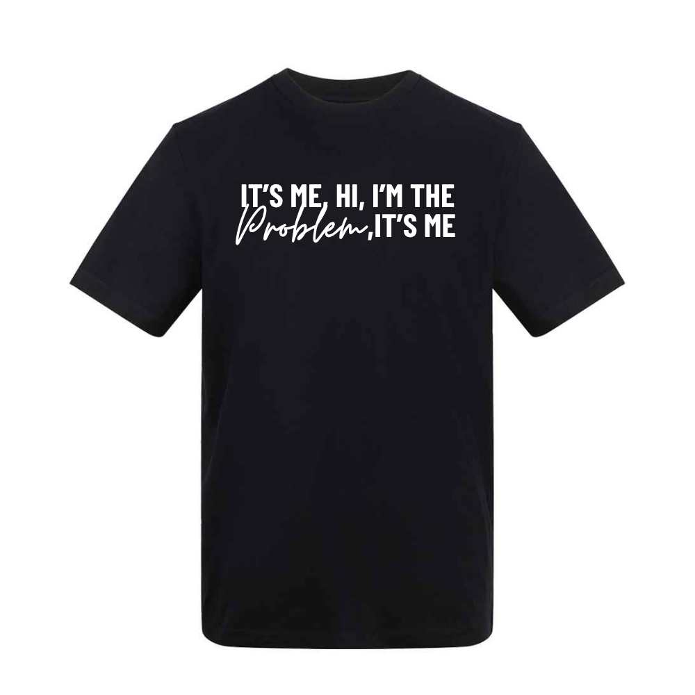 It's Me, Hi, I'm the Problem, It's Me