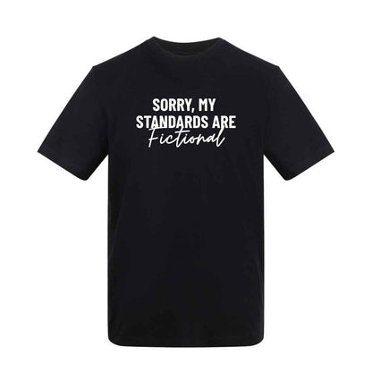 Sorry My Standards Are Fictional