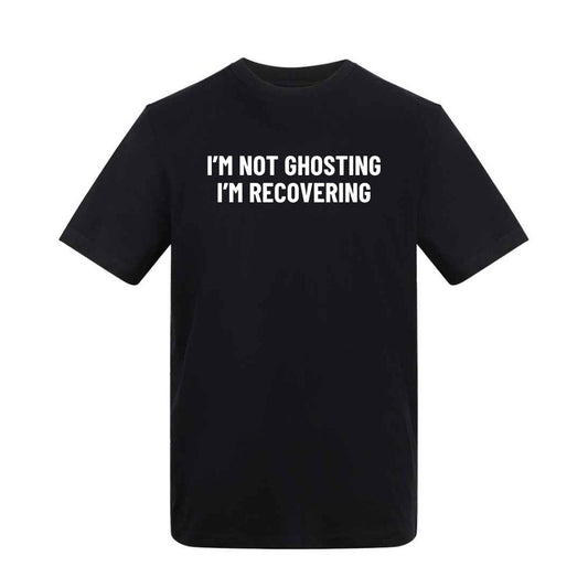 I'm Not Ghosting, I'm Recovering