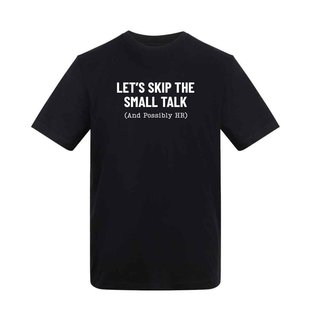 Let's Skip the Small Talk