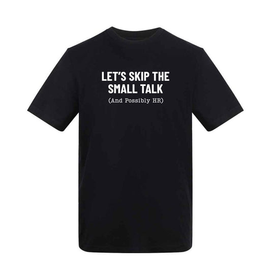 Let's Skip the Small Talk