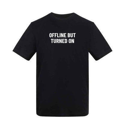 Offline But Turned On